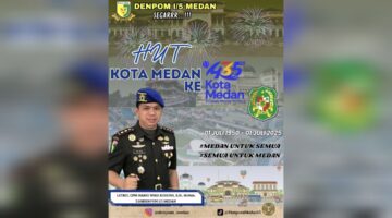Denpom 1/5 Medan Ucapkan Selamat HUT ke 435 Kota Medan, Satya Wira Wacaksana Tulus Mengabdi untuk Medan